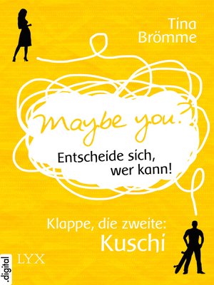 cover image of Maybe You? Entscheide sich, wer kann! Klappe, die zweite
